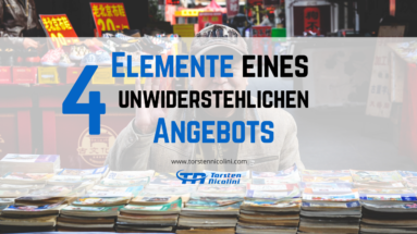 4 Elemente eines unwiderstehlichen Angebots