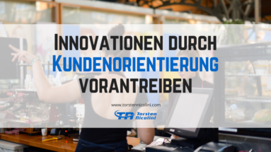 Die kundengetriebene Innovation