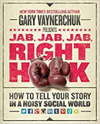 Jab, Jab, Jab, Right Hook von Gary Vaynerchuk