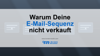 Warum Deine E-Mail-Sequenz nicht verkauft